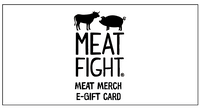 Meat Fight Merch Gift Card